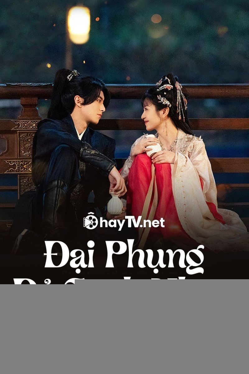 Xem phim Đại Phụng Đả Canh Nhân