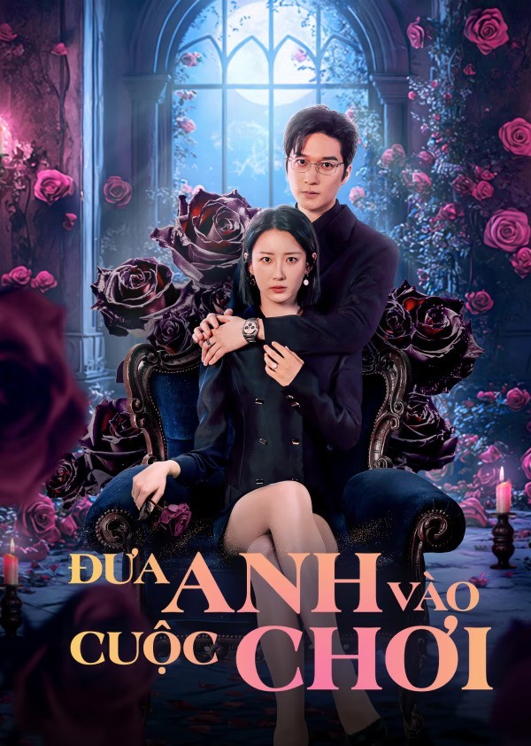 Xem phim Đưa Anh Vào Cuộc Chơi