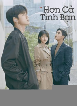 Xem phim Hơn Cả Tình Bạn