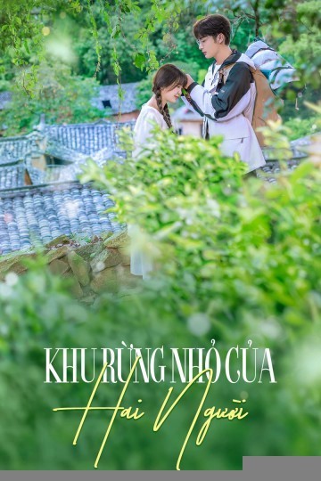 Xem phim Khu Rừng Nhỏ Của Hai Người