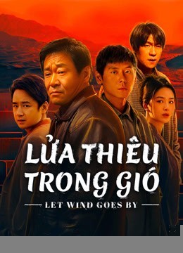 Xem phim Lửa Thiêu Trong Gió