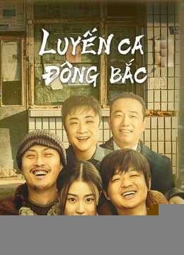 Xem phim Luyến Ca Đông Bắc