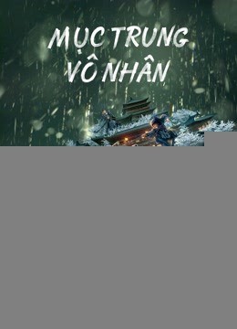 Xem phim Mục Trung Vô Nhân