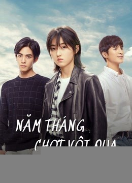 Xem phim Năm Tháng Chợt Vội Qua
