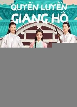 Xem phim Quyến Luyến Giang Hồ