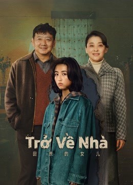 Xem phim Trở Về Nhà